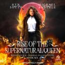 Rise of the Supernatural Queen