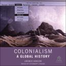 Colonialism: A Global History Audiobook