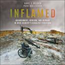 Inflamed: Abandonment, Heroism, and Outrage in Wine Country's Deadliest Firestorm Audiobook