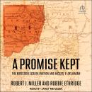 A Promise Kept: The Muscogee (Creek) Nation and McGirt v. Oklahoma Audiobook