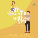 All Downhill With You Audiobook