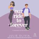 Our Ride to Forever Audiobook