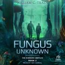 To A Fungus Unknown: A Space Colony Exploration Series Audiobook