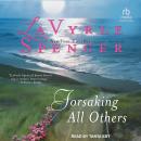 Forsaking All Others Audiobook