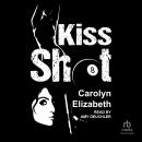Kiss Shot Audiobook