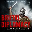 Brutal Diplomacy Audiobook