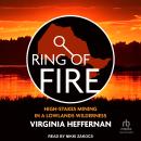 Ring of Fire: High-Stakes Mining in a Lowlands Wilderness Audiobook