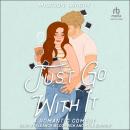 Just Go With It Audiobook