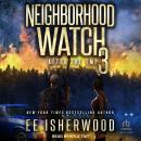Neighborhood Watch 3: After the EMP Audiobook