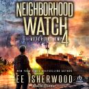 Neighborhood Watch 4: After the EMP Audiobook