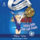 Nothing Better Than Gym Friends Audiobook