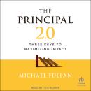 The Principal 2.0: Three Keys to Maximizing Impact Audiobook