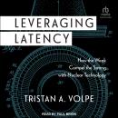 Leveraging Latency: How the Weak Compel the Strong with Nuclear Technology Audiobook
