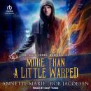 More Than A Little Warped Audiobook