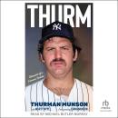Thurm: Memoirs of a Forever Yankee Audiobook