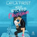 Wild Wicked Obsession Audiobook