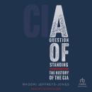 A Question of Standing: The History of the CIA Audiobook