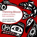 Thinning Blood: A Memoir of Family, Myth, and Identity Audiobook