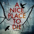 A Nice Place To Die Audiobook