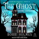 The Ghost and the Wedding Crasher Audiobook