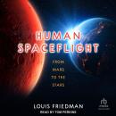 Human Spaceflight: From Mars to the Stars Audiobook