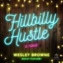 Hillbilly Hustle, Wesley Browne