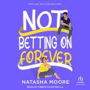 Not Betting on Forever Audiobook