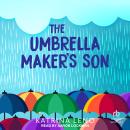 The Umbrella Maker's Son Audiobook