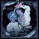 How to Flaunt Your Chains and Surrender a Vein Audiobook