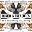 Buried in Treasures: Help for Compulsive Acquiring, Saving, and Hoarding Audiobook