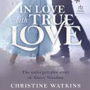 In Love with True Love: The Unforgettable Story of Sister Nicolina Audiobook
