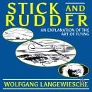 Stick and Rudder: An Explanation of the Art of Flying Audiobook
