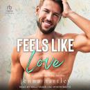 Feels Like Love, Jenna Hartley