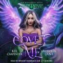 Covet Me Audiobook