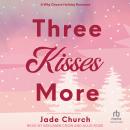 Three Kisses More Audiobook