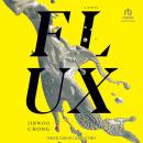 Flux: A Novel Audiobook