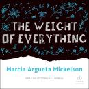The Weight of Everything Audiobook