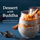 Dessert with Buddha Audiobook