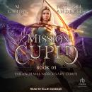 Mission: Cupid Audiobook