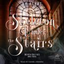 The Skeleton Under the Stairs Audiobook
