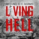 Living Hell: The Dark Side of the Civil War Audiobook