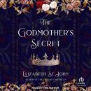 The Godmother’s Secret, Elizabeth St. John