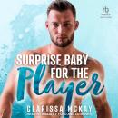 Cover of Surprise Baby for the Player