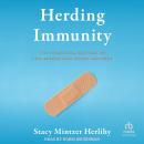 Herding Immunity: The Startling History of Life Before and After Vaccines Audiobook