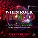 When Rock Met Disco: The Story of How The Rolling Stones, Rod Stewart, KISS, Queen, Blondie and More Audiobook