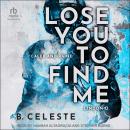 Lose You to Find Me Audiobook