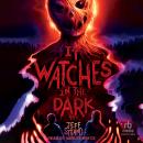 It Watches in the Dark Audiobook