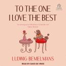 To the One I Love the Best Audiobook
