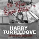 Or Even Eagle Flew Audiobook