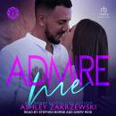 Admire Me Audiobook